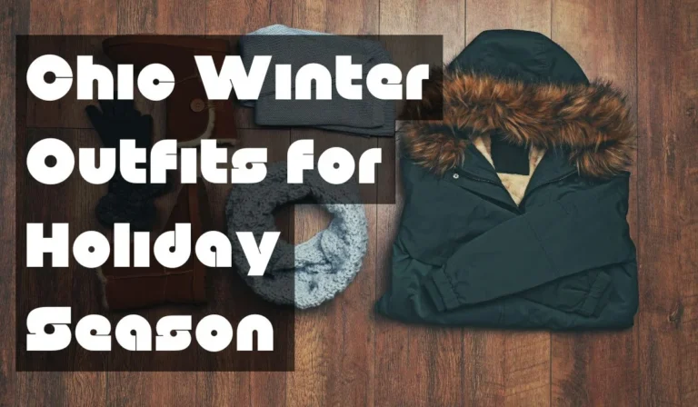 Chic Winter Outfits for the Holiday Season