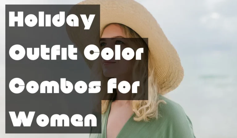 Holiday Outfit Color Combos for Women