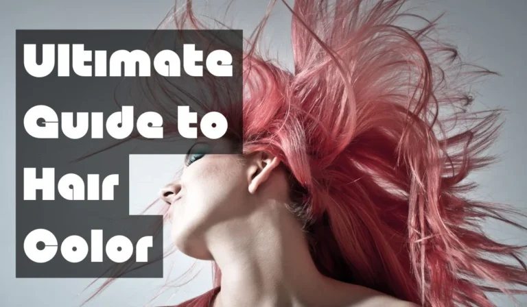 Ultimate Guide to Hair Color