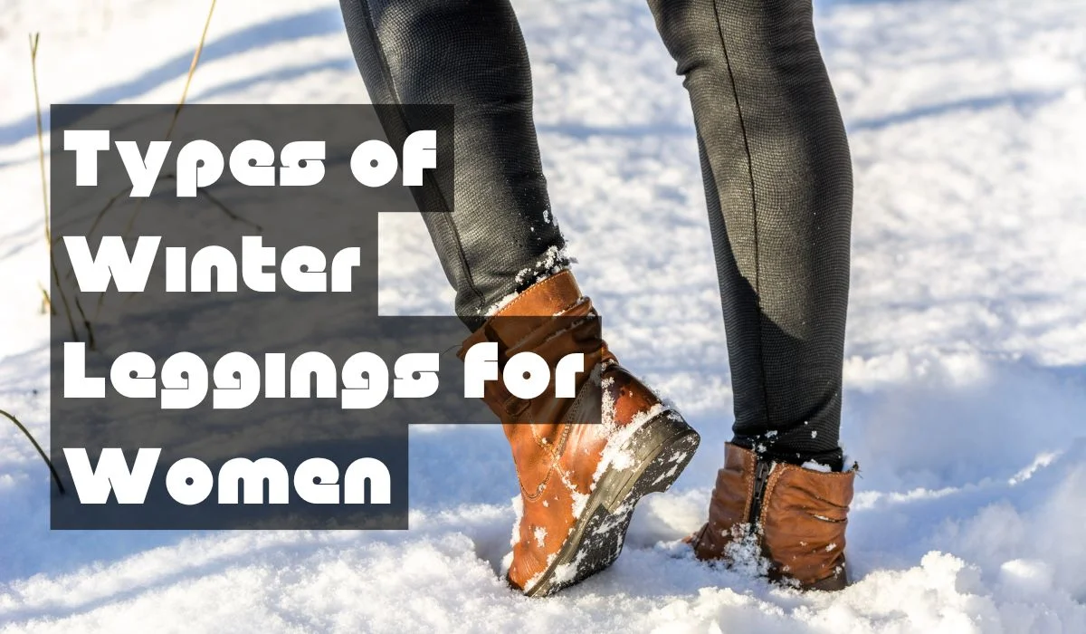 Types of Winter Leggings for Women