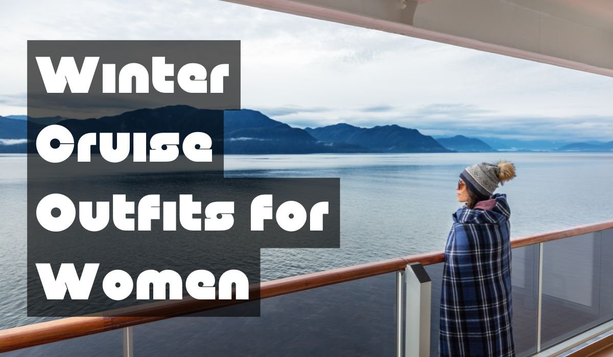 Winter Cruise Outfit for Women