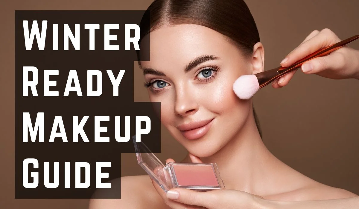 winter-ready-day-and-night-makeup-guide